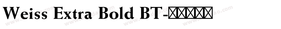 Weiss Extra Bold BT字体转换
